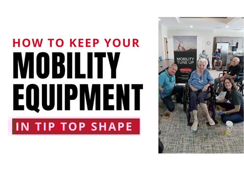 How to Keep Your Mobility Equipment in Tip-Top Shape